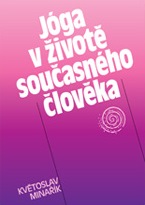 Jóga v životě současného člověka - Květoslav Minařík - Kliknutím na obrázek zavřete